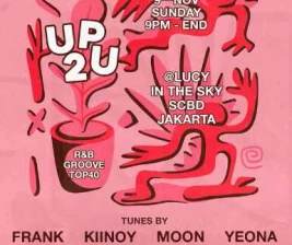 LUCY IN THE SKY JAKARTA  UP 2 U