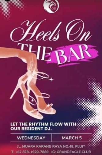 GRAND EAGLE CLUB JAKARTA - HEELS ON THE BAR