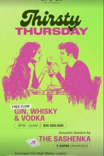 THE BANK KUNINGAN JAKARTA - THIRSTY THURSDAY