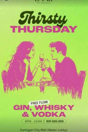 THE BANK KUNINGAN JAKARTA - THIRSTY THURSDAY