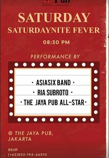 JAYA PUB MENTENG JAKARTA - SATURDAYNITE FEVER