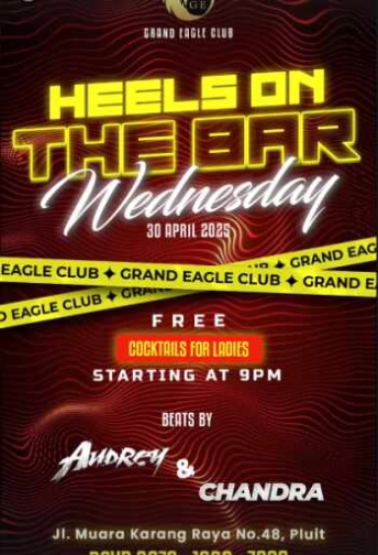 GRAND EAGLE CLUB PENJARINGAN JAKARTA - HEELS ON THE BAR