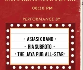 JAYA PUB MENTENG JAKARTA  SATURDAYNITE FEVER