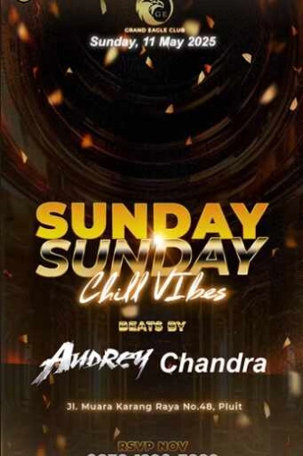 GRAND EAGLE CLUB PENJARINGAN JAKARTA - SUNDAY CHILL VIBES