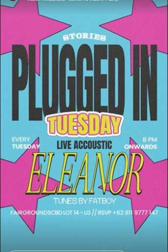 STORIES SCBD JAKARTA - PLUGGED IN TUESDAY