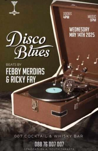007 COCKTAIL & WHISKY BAR SENOPATI JAKARTA - DISCO BLUES