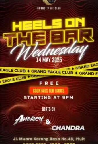 GRAND EAGLE CLUB PENJARINGAN JAKARTA - HEELS ON THE BAR