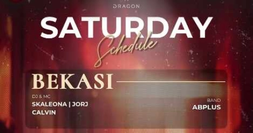 GOLD DRAGON BEKASI - SATURDAY
