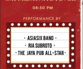 JAYA PUB MENTENG JAKARTA  SATURDAY NIGHT FEVER