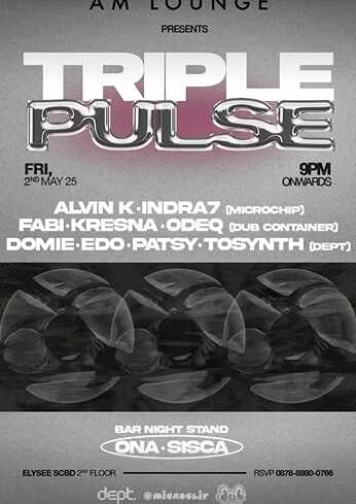 AM LOUNGE SCBD JAKARTA - TRIPLE PULSE