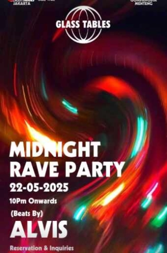 GLASS TABLES MENTENG JAKARTA - MIDNIGHT RAVE PARTY