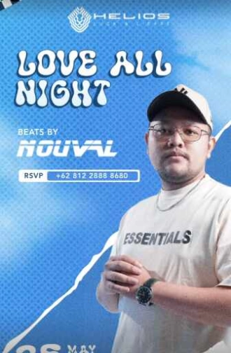 HELIOS NIGHT PANTAI INDAH KAPUK - LOVE ALL NIGHT