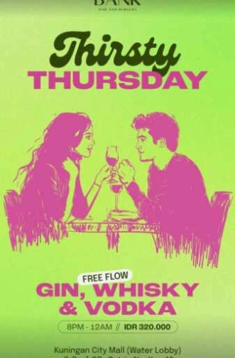 THE BANK KUNINGAN JAKARTA - THIRSTY THURSDAY