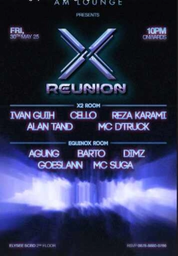 AM LOUNGE SCBD JAKARTA - X REUNION