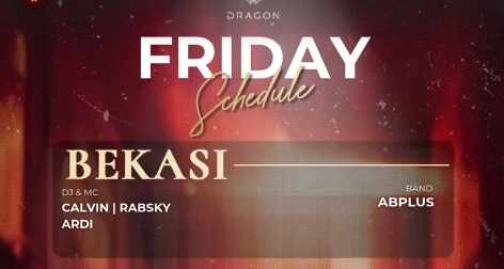 GOLD DRAGON BEKASI - FRIDAY