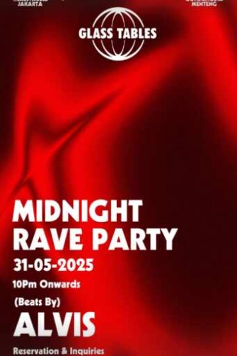 GLASS TABLES MENTENG JAKARTA - MIDNIGHT RAVE PARTY