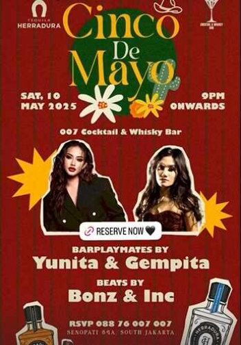 007 COCTAIL & WHISKY BAR SENOPATI JAKARTA - CINCO DE MAYO