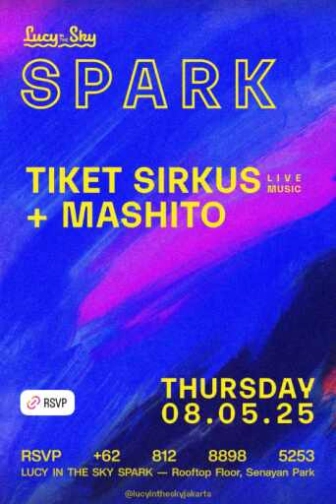 LUCY IN THE SKY SPARK SENAYAN JAKARTA - THURSDAY