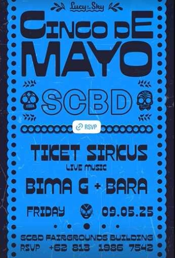 LUCY IN THE SKY SCBD JAKARTA - CINCO DE MAYO