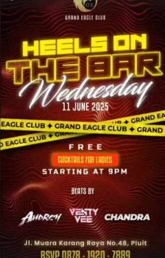 GRAND EAGLE CLUB PENJARINGAN JAKARTA - HEELS ON THE BAR WEDNESDAY