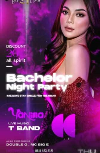 THE 21 CLUB PANTAI INDAH KAPUK - BACHELOR NIGHT PARTY