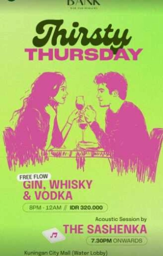 THE BANK KUNINGAN JAKARTA - THIRSTY THURSDAY
