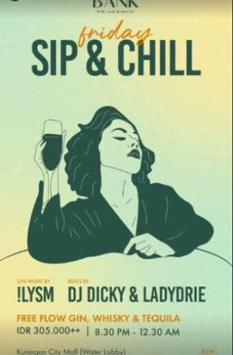 THE BANK KUNINGAN JAKARTA - FRIDAY SIP & CHILL