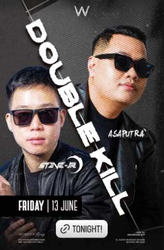 W SUPER CLUB TEBET JAKARTA - DOUBLE KILL