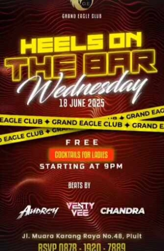 GRAND EAGLE CLUB PENJARINGAN JAKARTA - HEELS ON THE BAR