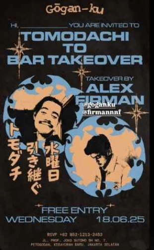 GOGANKU JAKARTA - TOMODACHI TO BAR TAKEOVER
