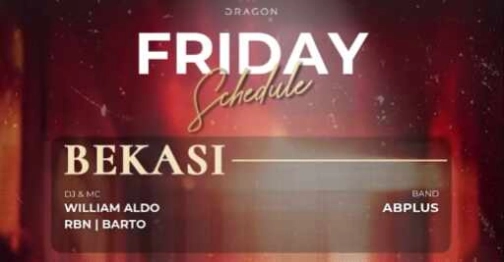 GOLD DRAGON BEKASI - FRIDAY