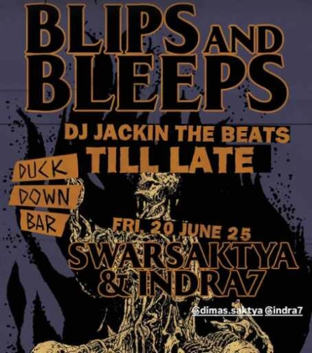 DUCK DOWN GUNAWARMAN JAKARTA - BLIPS & BLEEPS