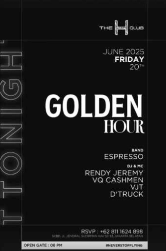 THE H CLUB SCBD JAKARTA - GOLDEN HOUR