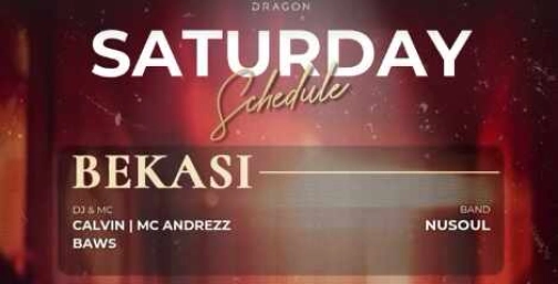 GOLD DRAGON BEKASI - SATURDAY