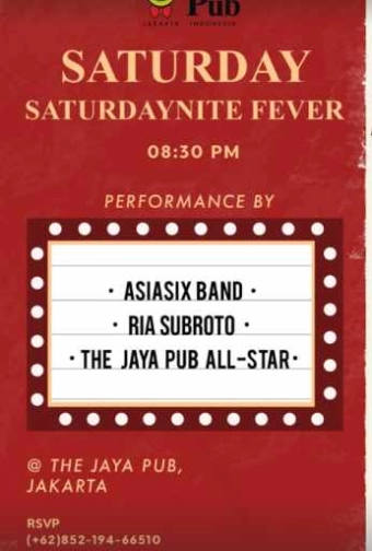 JAYA PUB MENTENG JAKARTA - SATURDAYNITE FEVER