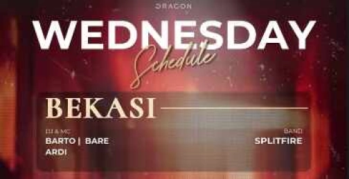 GOLD DRAGON BEKASI - WEDNESDAY