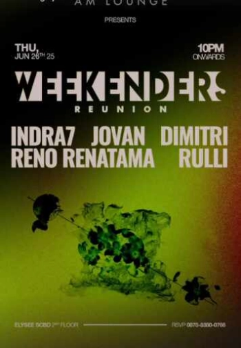 AM LOUNGE SCBD JAKARTA - WEEKENDERS REUNION