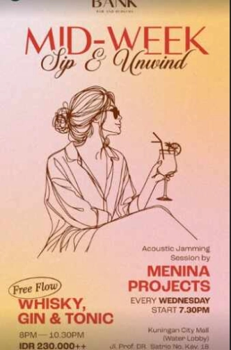 THE BANK KUNINGAN JAKARTA - MID WEEK SIP & UNWIND