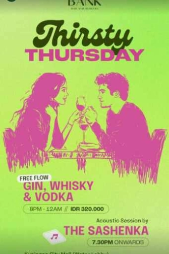 THE BANK KUNINGAN JAKARTA - THIRSTY THURSDAY