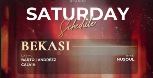 GOLD DRAGON BEKASI - SATURDAY