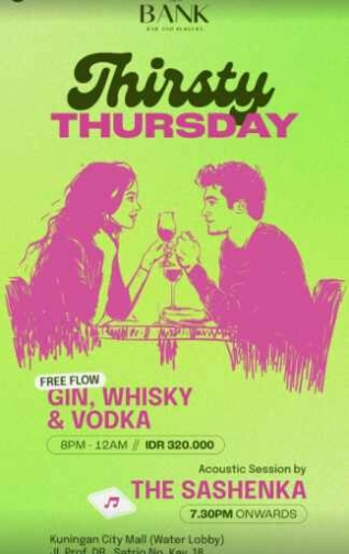 THE BANK KUNINGAN JAKARTA - THIRSTY THURSDAY