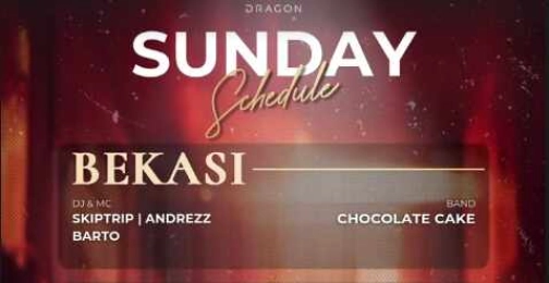GOLD DRAGON BEKASI - SUNDAY