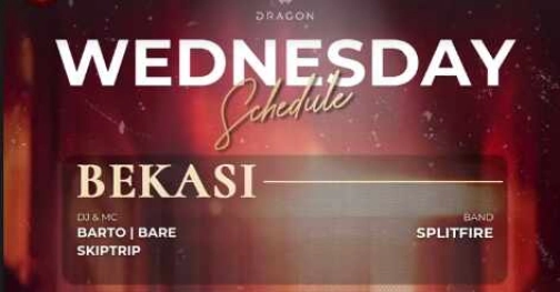 GOLD DRAGON BEKASI - WEDNESDAY