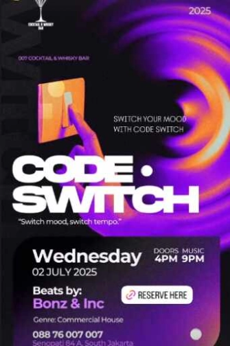 007 COCKTAIL & WHISKY BAR SENOPATI JAKARTA - CODE SWITCH