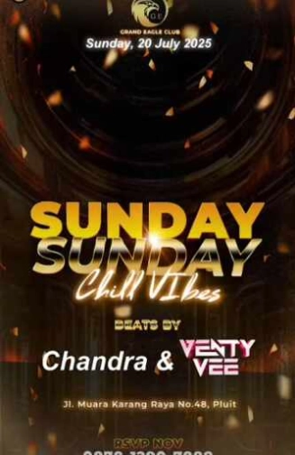 GRAND EAGLE CLUB PENJARINGAN JAKARTA - SUNDAY CHILL VIBES