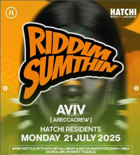HATCHI PONDOK INDAH JAKARTA - RIDDIM SUMTHIN