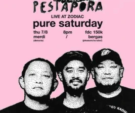 ZODIAC SENOPATI JAKARTA - LATIHAN PESTAPORA PRESENTS LIVE AT ZODIAC : PURE SATURDAY 