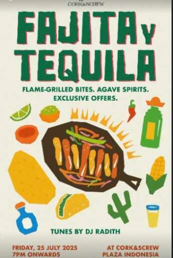 CORK & SCREW SENAYAN JAKARTA - FAJITA Y TEQUILA