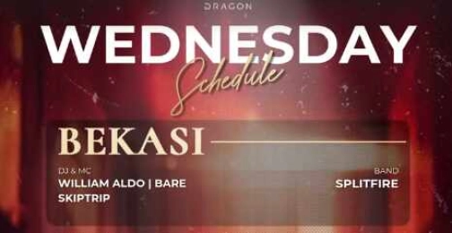 GOLD DRAGON BEKASI - WEDNESDAY