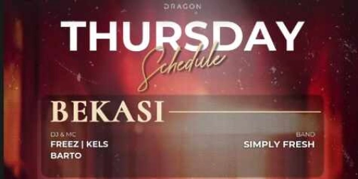 GOLD DRAGON BEKASI - THURSDAY